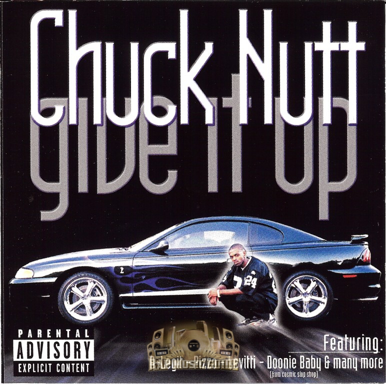 Chuck Nutt - Give It Up: 1st Press. CD | Rap Music Guide